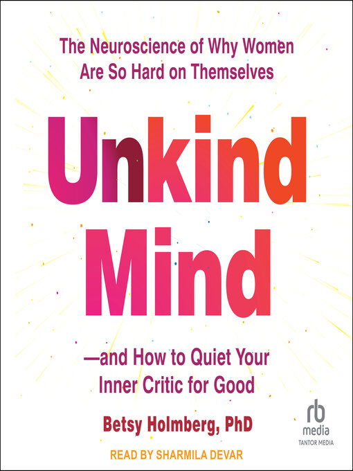 Title details for Unkind Mind by Betsy Holmberg, PhD - Wait list